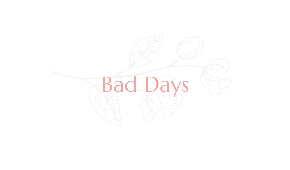 Bad Days