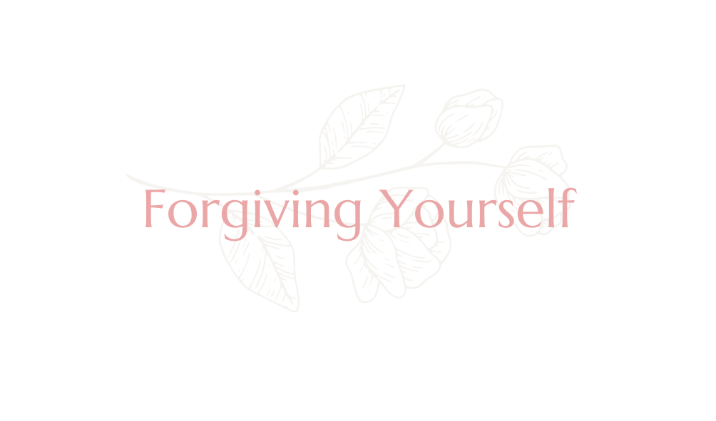 Forgiving Yourself
