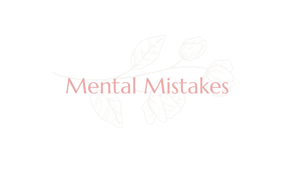 Mental Mistakes