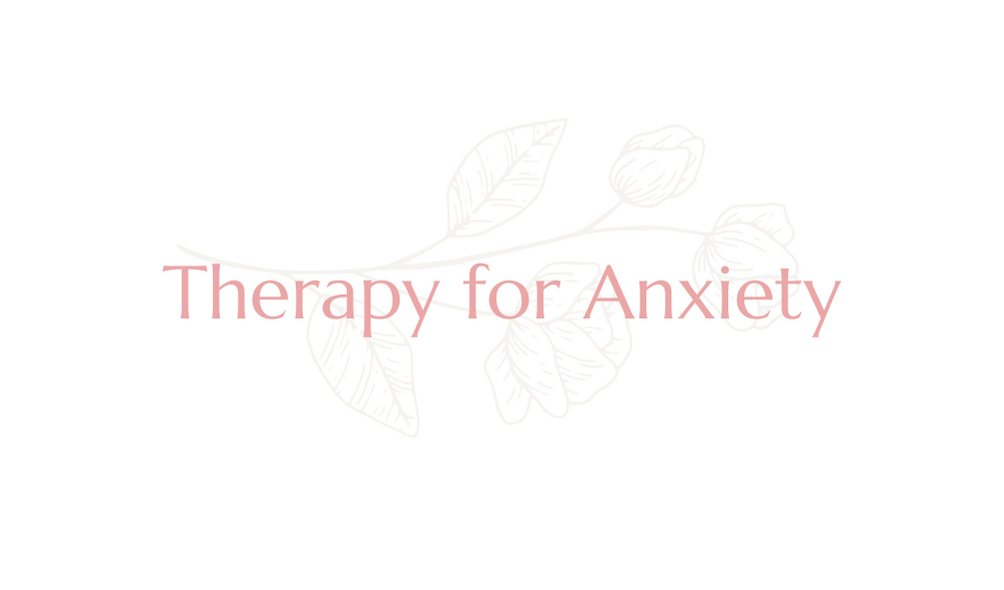 Therapy for Anxiety